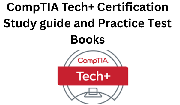 CompTIA Tech+ certification study gudie