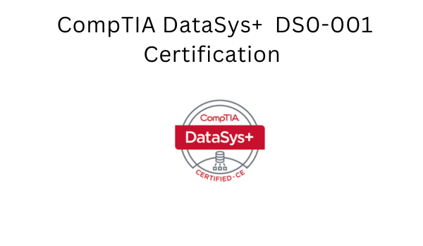 CompTIA DataSys+ DS0-001 Certification