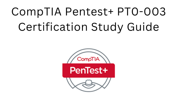 CompTIA Pentest+ PT0-003 Certification