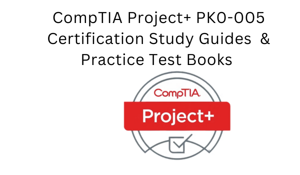 CompTIA Project+ PK0-005 Certification